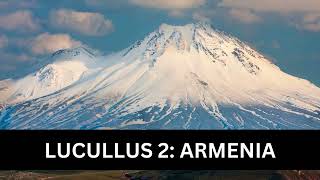 77  Lucullus 2 Armenia [upl. by Steinway767]