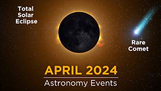 Dont Miss These Space Events in April 2024  Total Solar Eclipse  Devil Comet Lyrid Meteor Shower [upl. by Enyaj]