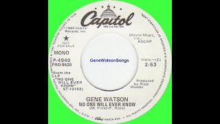 Gene Watson  No One Will Ever Know [upl. by Ahseital960]