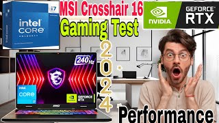 MSI Crosshair 16 HX 14th Gen i7 14650HX Gaming Test16GB1TB SSDNvidia GeForce RTX 4060 2024 [upl. by Vernon544]