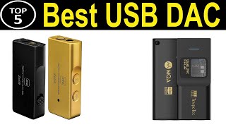 TOP 5 BEST USB DAC Review 2024 [upl. by Marion]