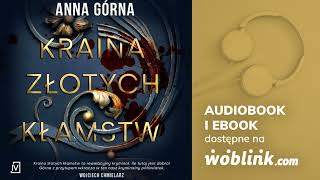 KRAINA ZŁOTYCH KŁAMSTW  ANNA GÓRNA  AUDIOBOOK PL [upl. by Sinegra88]