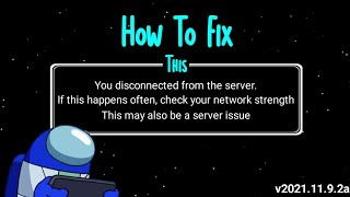 How To Fix  Disconnected From The Server Problem in Among Us New Update v20211192 Part 2 [upl. by Cutcheon]