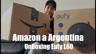 Amazon a Argentina Unboxing de la aspiradora robot Eufy L60 [upl. by Drhcir808]