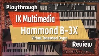 IK Multimedia Hammond B3X Virtual Tonewheel Organ Review [upl. by Eibrik]