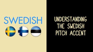 Understanding the Swedish Pitch Accent [upl. by Navarro]