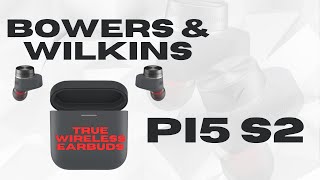 Bowers amp Wilkins Pi5 S2 Earbuds Overview [upl. by Yleme815]