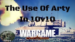 Wargame Red Dragon  The Use Of Arty In 10v10 [upl. by Ahsenrat]