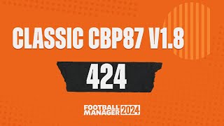 FM24  424 Classic CBP87 v18  Meta Tactics [upl. by Ycak]