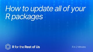 How to update all of your R packages [upl. by Dwinnell]