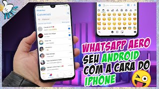 Novidade Whatsapp AERO seu ANDROID com a cara do IPHONE  Tutorial PTBR [upl. by Ponzo]