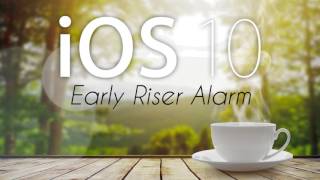 IOS 10  Early Riser Alarm Enhanced amp Extended Edition [upl. by Fry161]