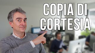 È Obbligatoria La Copia di Cortesia [upl. by Loralyn]