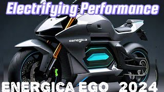 quot2024 Energica EGO  A GameChanger in Electric Motorcyclesquot [upl. by Lebatsirhc192]