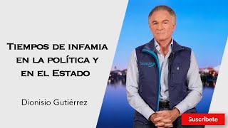 322 Dionisio Gutiérrez Tiempos de infamia en la política y en el Estado Razón de Estado [upl. by Anomahs299]