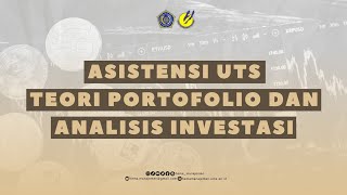 ASISTENSI UTS Semester Gasal  Teori Portofolio dan Analisis Investasi Semester 5 [upl. by Sharlene]