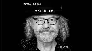 Ondřej Hejma  Rok nula Official Audio [upl. by Uno593]