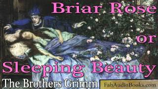 SLEEPING BEAUTY  Briar Rose by The Brothers Grimm Fairy Tale  FAB [upl. by Narton]