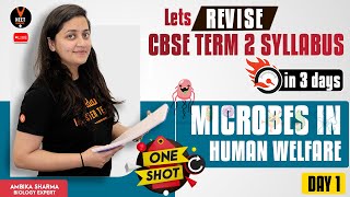 Day 1 Microbes in Human Welfare Class 12 One Shot  CBSE Class 12 Term 2 Exam 202122  Ambika Maam [upl. by Dolhenty]