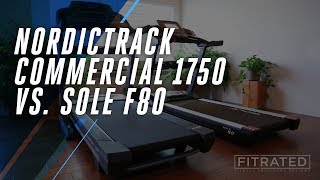 NordicTrack Commercial 1750 vs Sole F80 Which Treadmill Suits Your Needs [upl. by Adlev]