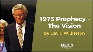 1973 Prophecy  The Vision by David Wilkerson [upl. by Lemire]