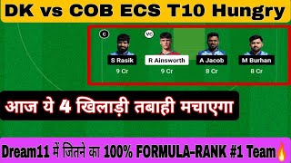 DK vs COB Dream11 PredictionDK vs COB Dream11 Today MatchDK vs COB ECS T10 HungryDK VS COB MATCH [upl. by Mehs406]