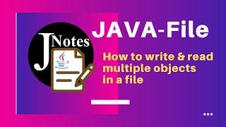 Java IO  How to write amp read multiple objects from a file [upl. by Anierdna]