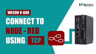 Wecon VBox  Connect to NodeRED using Modbus TCP [upl. by Dyoll]