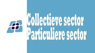 H6  Particuliere en collectieve sector [upl. by Anires702]