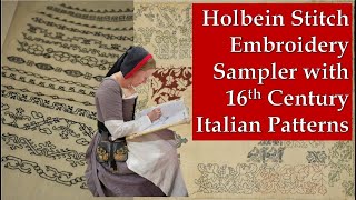 Holbein Stitch Embroidery Sampler with 16th Century Italian Patterns [upl. by Tiebout]