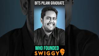 BITS Pilani Graduate who founded Swiggy  BITSian Success Story  BITS Goa  BITS Hyderabad shorts [upl. by Aisemaj]