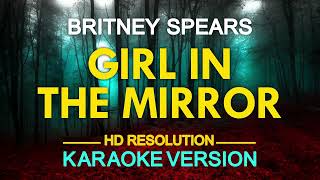 Girl In The Mirror Karaoke  Britney Spears [upl. by Rafael]