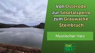 Mystischer Harz  Von Osterode zur Sösetalsperre zum Grauwacke Steinbruch [upl. by Aicirtac]