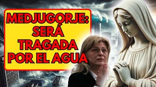 Profecía de la Virgen de Medjugorje Hoy ¡Será TRAGADA por el AGUA ¡Es un CASTIGO DIVINO [upl. by Linc339]