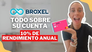 Cuenta BROXEL cómo funciona Rendimiento del 10 anual [upl. by Neerhtak]