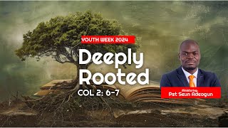 DEEPLY ROOTED YOUTH WEEK II BIBLE STUDY  APRIL 24 2024 [upl. by Nauqet273]