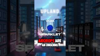 How to Unlock Ultimate Rewards  Seasonal Sparklet Airdrops in Upland Explained [upl. by Leyla]