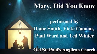 Mary Did You Know performed by Diane Smith Vicki Cannon Paul Ward and Ted Winter [upl. by Alel213]