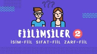 FİİLİMSİLER  2 İSİMFİİL SIFATFİİL ZARFFİİL  8Sınıf [upl. by Zerk839]