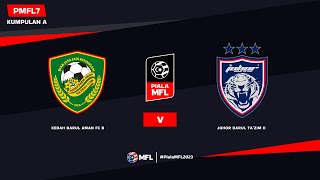 LIVE  KEDAH DARUL AMAN FC B vs JOHOR DARUL TAZIM II  PIALA MFL 2023 PMFL7 [upl. by Eatnuahc472]