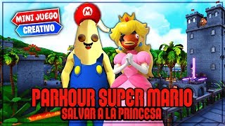 NUEVO PARKOUR SUPER MARIO Y SALVAR LA PRINCESA FORTNITE MINIJUEGOS [upl. by Gove]