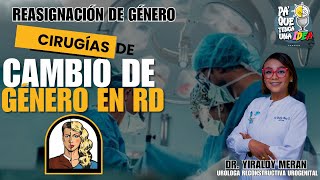 CIRUGÍAS DE REASIGNACIÓN DE GÉNERO EN RD CAMBIO DE GÉNERO [upl. by Senilec]