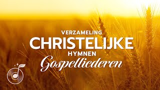 Verzameling christelijke hymnen – gospelliederen – Prijs God [upl. by Lower]