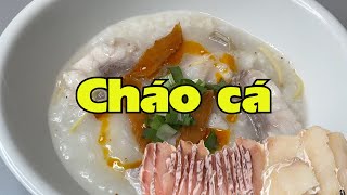 Cháo cá kỹ thuật cho một nồi cháo ngon đúng vị [upl. by Darcie]