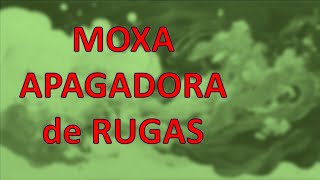 Moxa apagadora de Rugas [upl. by Mala]