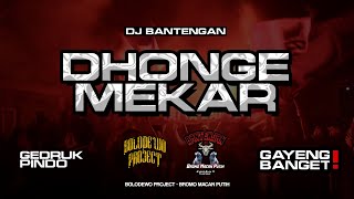 LAGU ANDALAN GEDRUK PINDO 🔥DJ BANTENGAN🔥  DHONGE MEKAR  BROMO MACAN PUTIH by BOLODEWO PROJECT [upl. by Noseyt258]