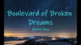 Green Day Boulevard of Broken Dreams lyrics  Sometimes I wish someone out there will find me [upl. by Granlund]