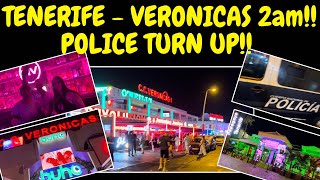 TENERIFE  VERONICAS STRIP 2AM  POLICE TURNED UP tenerife veronicas nightlife [upl. by Ahtnicaj]