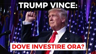 TRUMP VINCE Dove investire ora [upl. by Kaliope]