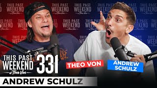 Andrew Schulz  This Past Weekend w Theo Von 331 [upl. by Coe]